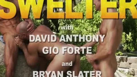 Swelter: Bryan Slater, David Anthony & Gio Forte